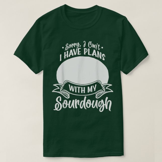 Sourdough Bread Starter Recipes Baking Rolls Begin T Shirt (Design framsida)