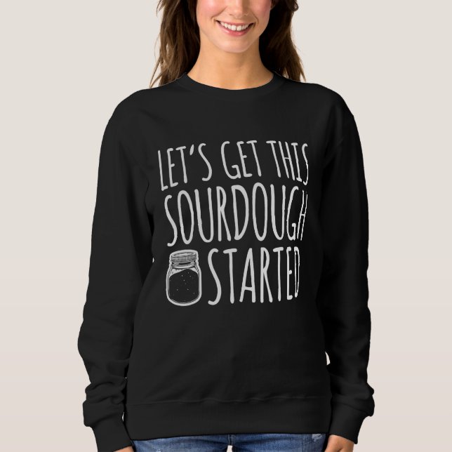 Sourdough Starter Hobby Bread Baker T Shirt (Framsida)