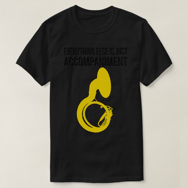 Sousaphone ALLTING ANNAT ÄR BARA FÖLJT F T Shirt (Design framsida)