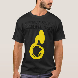 Sousaphone ALLTING ANNAT ÄR BARA FÖLJT F T Shirt