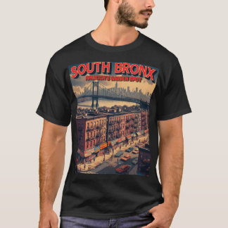 South Bronx Turism Poster - Retro Parody Travel D T Shirt