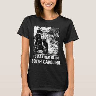 South Carolina, jag skulle hellre vara i South Car T Shirt