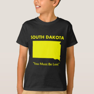 South Dakota - Du måste vara vilse Tee Shirt