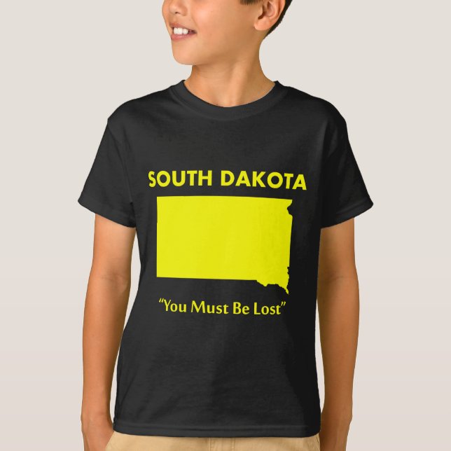 South Dakota - Du måste vara vilse Tee Shirt (Framsida)