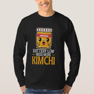 South Koren Food Cuisine Battery Low Need More Kim T Shirt