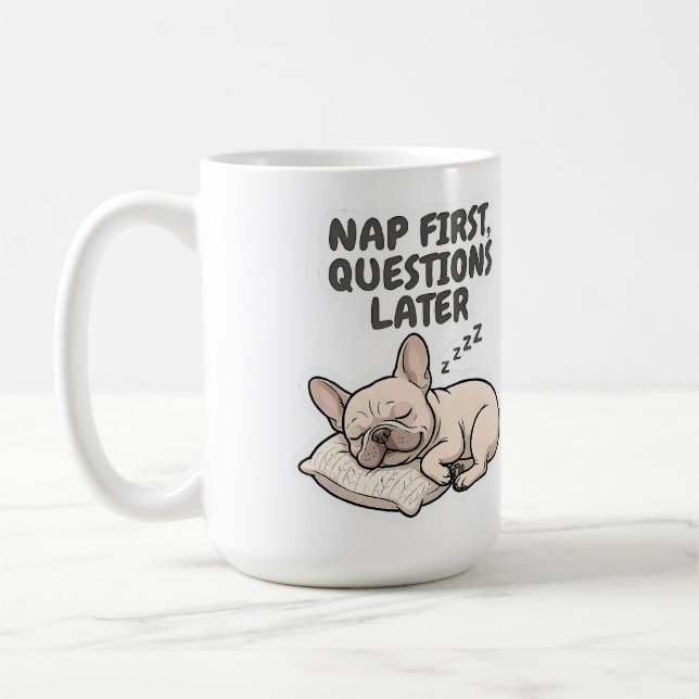 Sov först, frågor senare Fransk Bulldog Kaffemugg (Vänster)