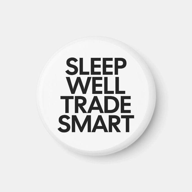 Sov Gott Handla Smart - Dagshandlare & Finanscitat Magnet (Framsidan)