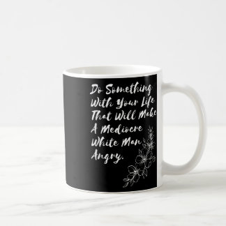 Sov med ditt liv som kan ge en medioker kaffemugg