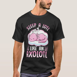 Sov Mycketl Som en Axolotl T Shirt