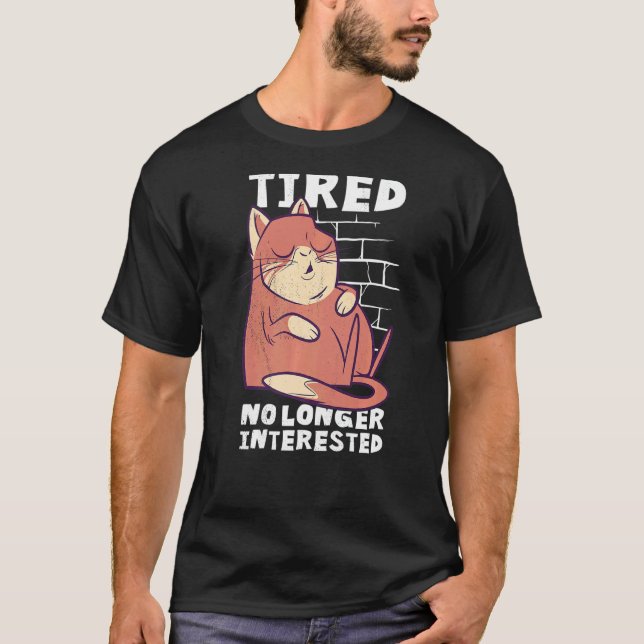 Sovande katt trött och inte längre intresserad t shirt (Framsida)