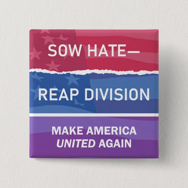 Sow Hate-Reap Division; Make America UNITED Again Knapp (Framsida)