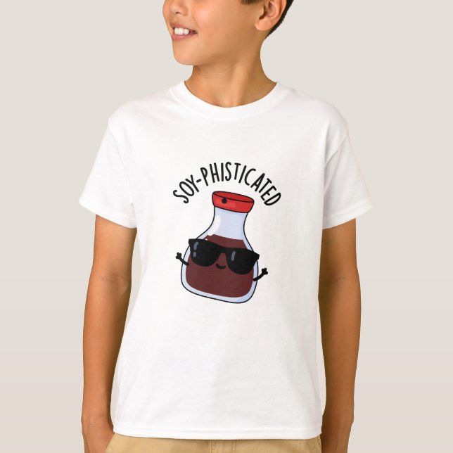 Soy-fisticated Ljuny Soy Sauce Pun T Shirt (Framsida)