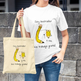 Soy ilustrador y no trabajo gratis t shirt