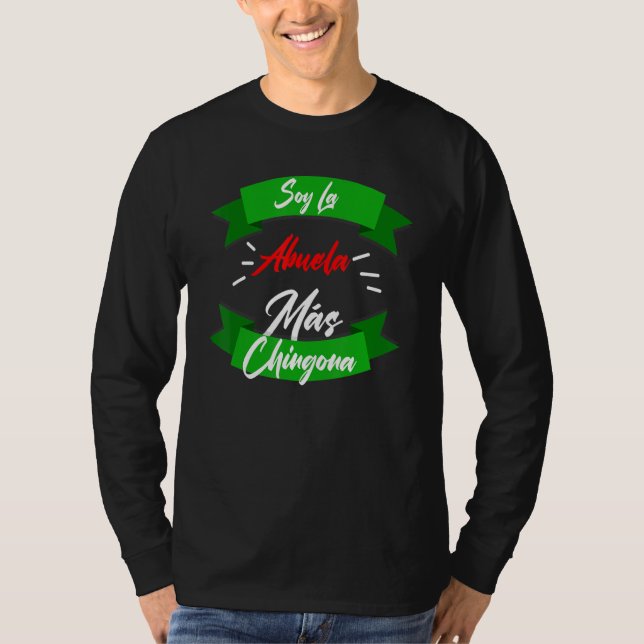 Soy La Abuela Mas Chingona T Shirt (Framsida)