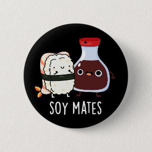 Soy Mates Funny Soy Sauce Pun Mörk BG Knapp