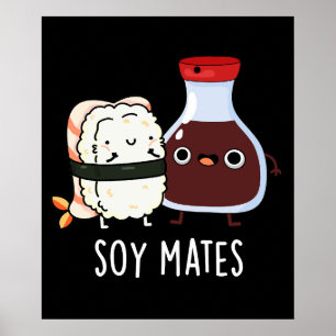 Soy Mates Funny Soy Sauce Pun Mörk BG Poster