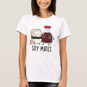 Soy Mates Funny Soy Sauce Pun T Shirt