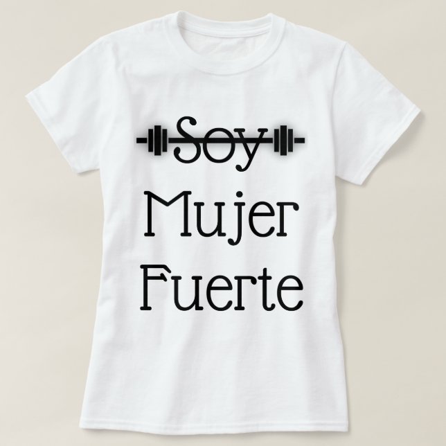 Soy Mujer Fuerte T Shirt (Design framsida)