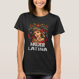 Soy Mujer Latina, Starke Latin Woman T Shirt