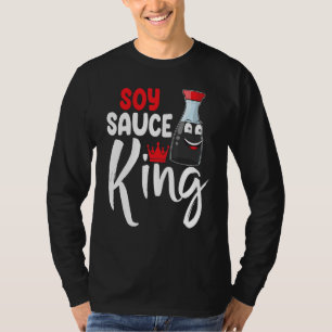 Soy Sauce är Kung Women Sauce Kärlek Foodie T Shirt