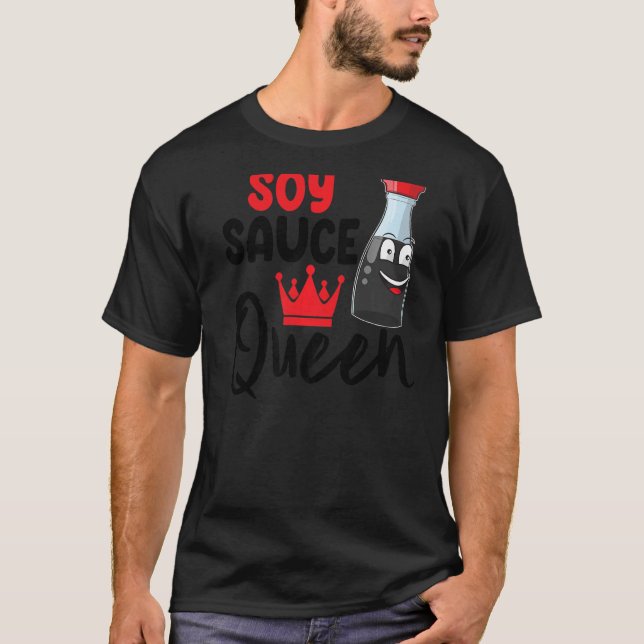 Soy Sauce Queen Women Sauce Kärlek Foodie T Shirt (Framsida)
