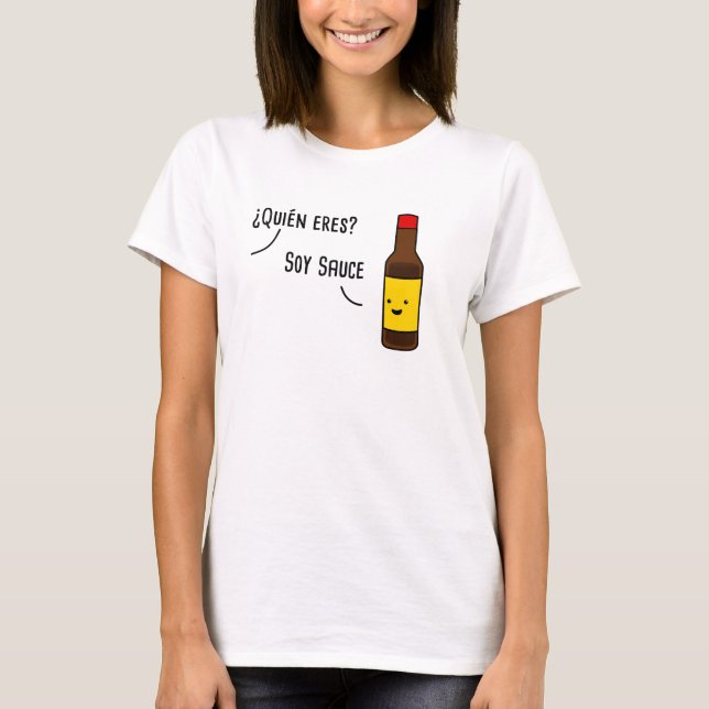 Soy Sauce Spanish Pun T Shirt (Framsida)