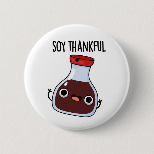Soy Thankful Funny Soy Sauce Pun Knapp