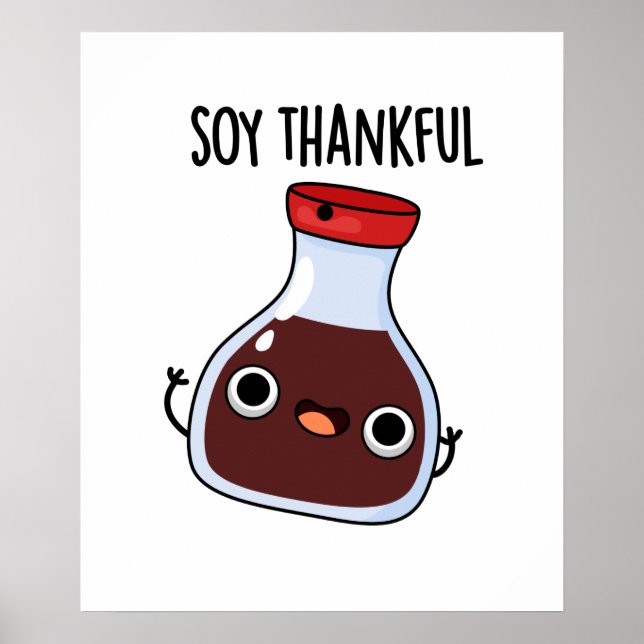Soy Thankful Funny Soy Sauce Pun Poster (Framsidan)
