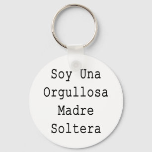 Soy Una Orgullosa Madre Soltera Nyckelring
