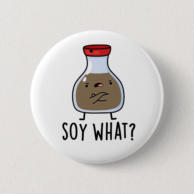 Soy What Funy Soy Sauce Pun Knapp (Framsida)