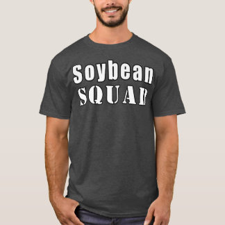 Soybean Squad Farmer Funny Soybeans   T Shirt