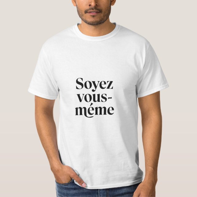Soyez vous-même. t shirt (Framsida)