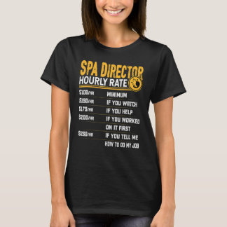SPA Director Hourly Rate T Shirt