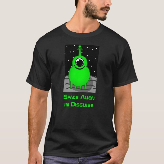 Space Alien in Disguise Shirt T (Framsida)
