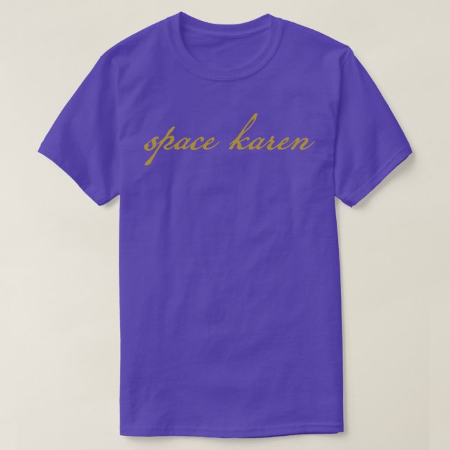 Space Karen Guld Funny Typography T Shirt (Design framsida)