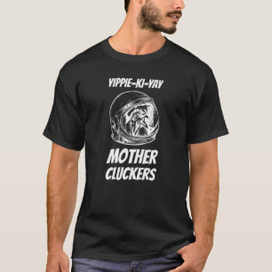 Space Mor Clucker T Shirt