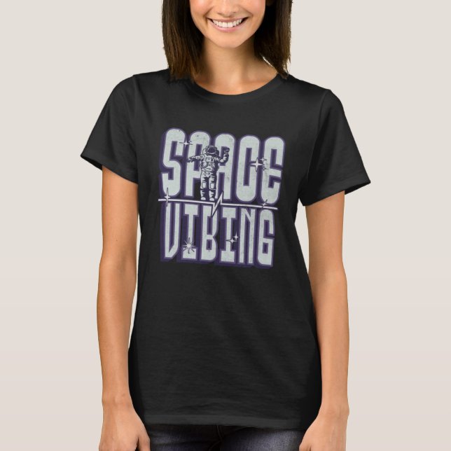 Space Viving Chillin Astronaut Galaxy Spaceman som T Shirt (Framsida)