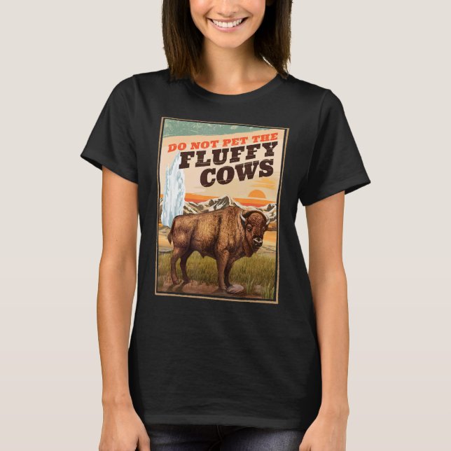 Späd inte fluffy Cows Bison T Shirt (Framsida)