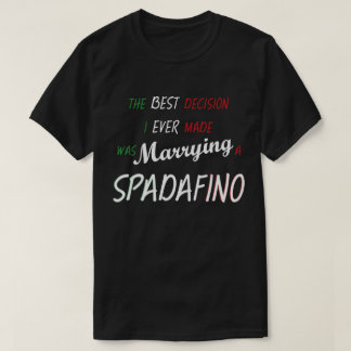 SPADAFINO - Bästa beslut T Shirt