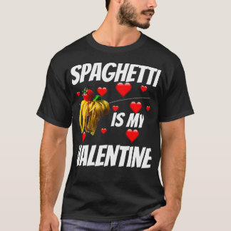 Spaghetti är min Valentine Valentines day för flic T Shirt