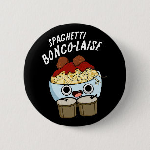 Spaghetti Bongolaise Funny Food Pun Mörk BG Knapp