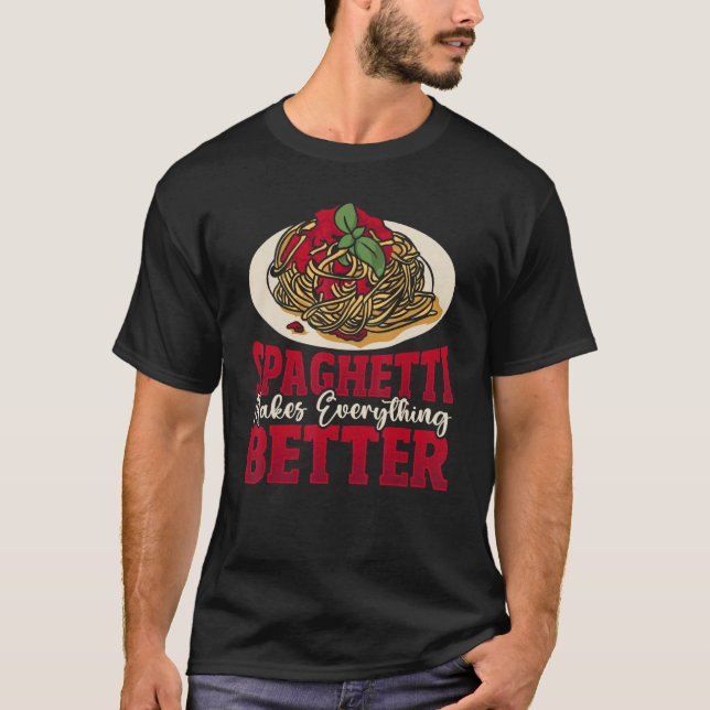 Spaghetti gör allt bättre i Italien. T Shirt (Framsida)