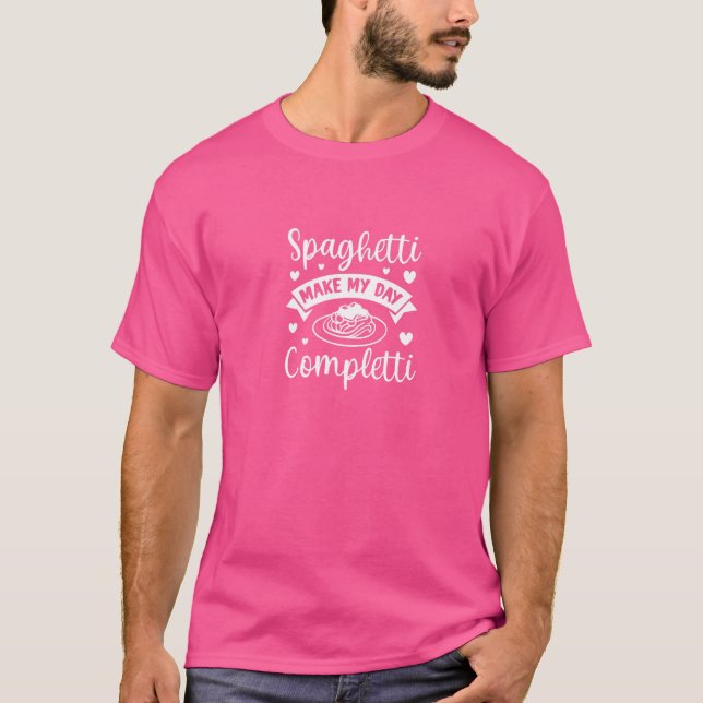 Spaghetti gör mig completti Pasta Italiensk mat T Shirt (Framsida)