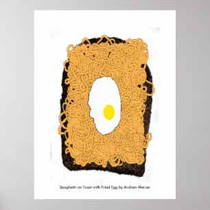 Spaghetti på Toast med Fried Egg. Poster