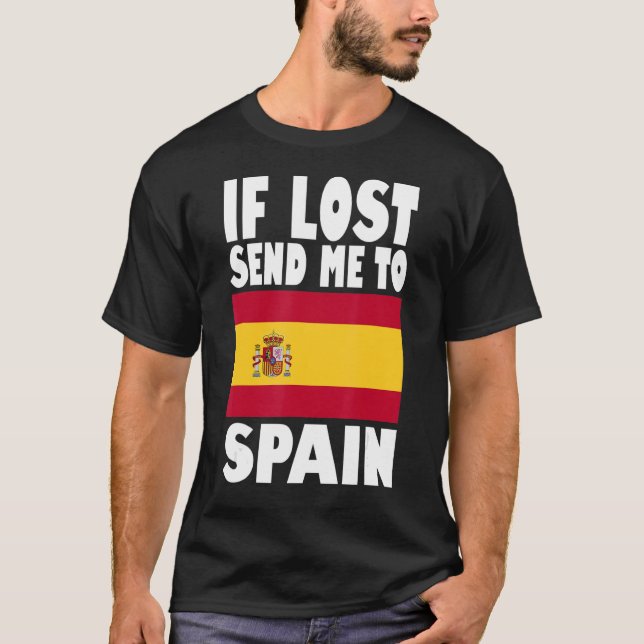 Spanien Flagga Design Om borttappaden skickar mig  T Shirt (Framsida)