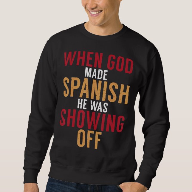 Spanien när Gud gjorde spanska visade han sig av S Lång Ärmad Tröja (Framsida)