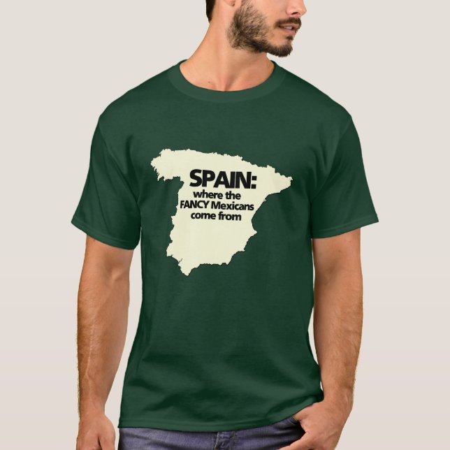 Spanien var de UTSMYCKADE mexikanerna kommer från Tee Shirt (Framsida)