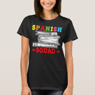 Spanish Squad Language Classes Friends Classmates T Shirt