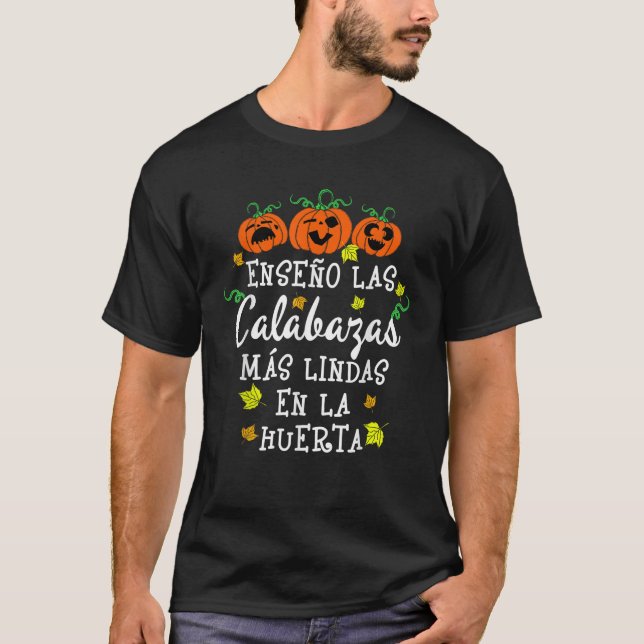 Spanish Teacher I Teach Cutest Pumpkins In Patch H T Shirt (Framsida)