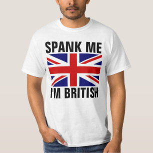 SPANK MIG I M BRITISH Funny T-Shirts